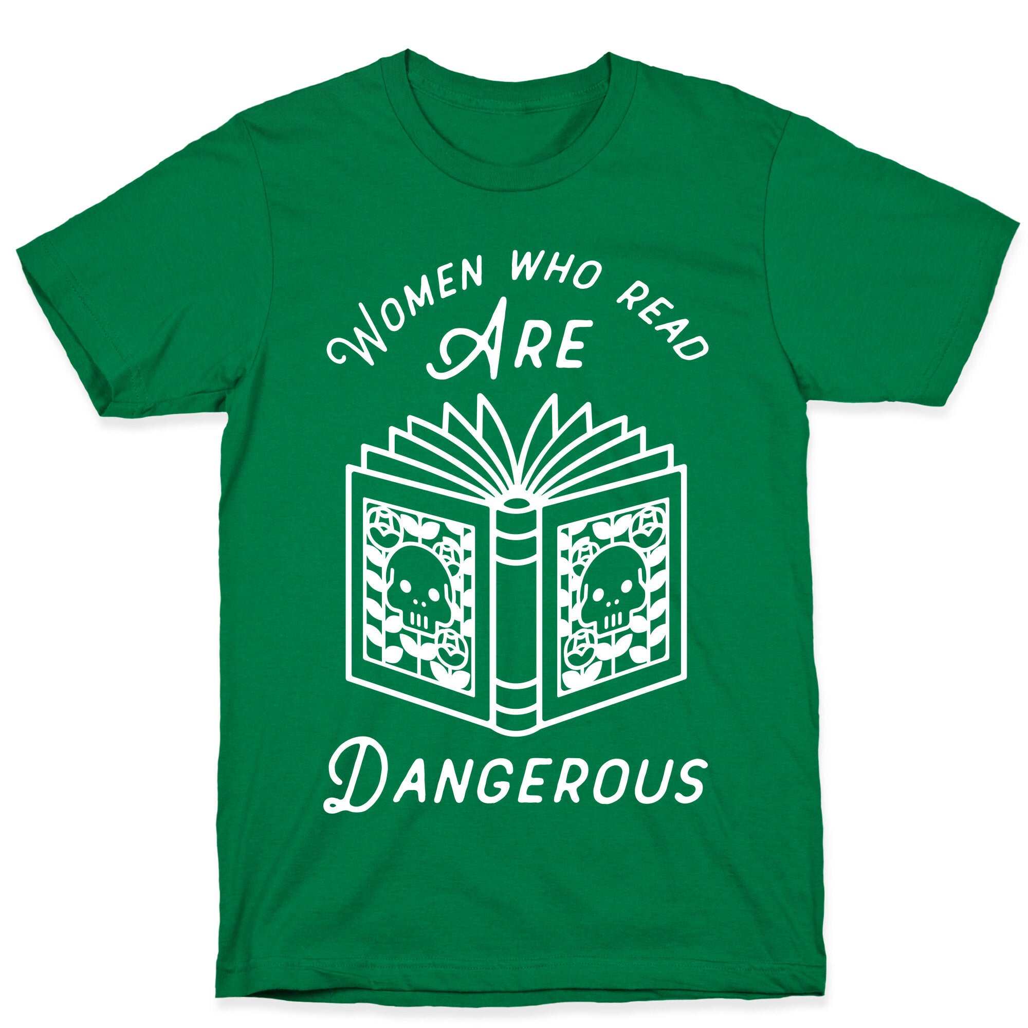 Women Who Read Are Dangerous T-Shirt